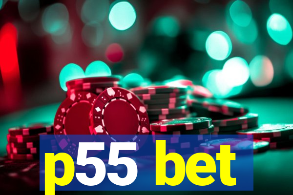 p55 bet